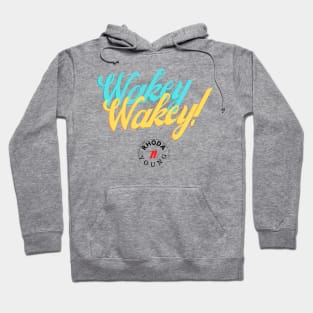 Wakey Wakey Script Hoodie